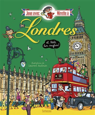 Les enquêtes de Mirette - Joue avec Mirette à Londres Et teste ton anglais !