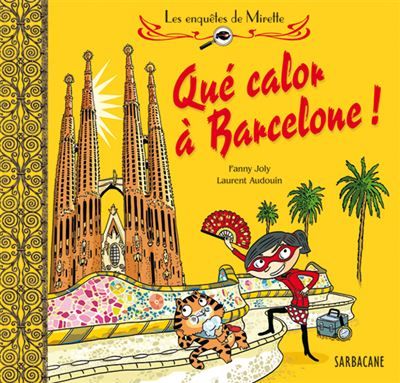 Les enquêtes de Mirette - Qué calor à Barcelone !