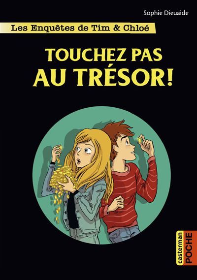 Les enquêtes de Tim et Chloé Touchez pas au trésor !
