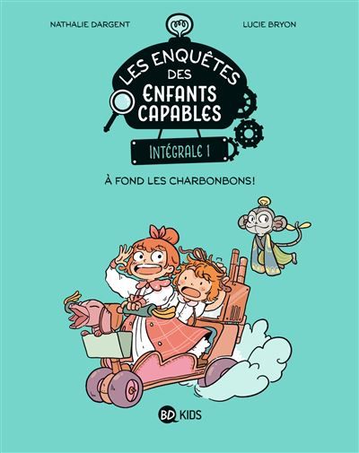 Les enquêtes des enfants capables intégrale, Tome 01 Intégrale 1 - À fond les charbonbons