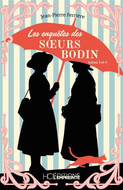 Les enquêtes des soeurs Bodin - Tomes 3 et 4