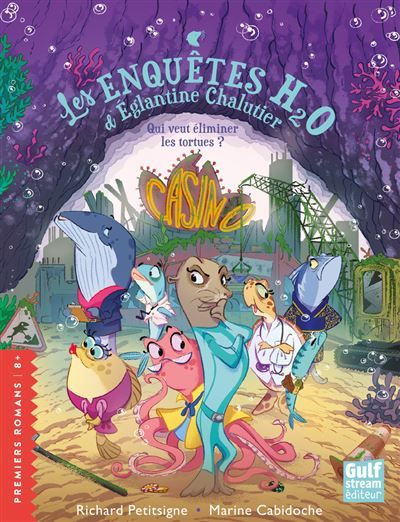 Les Enquêtes H2O d'Églantine Chalutier - Qui veut éliminer les adorables tortues ?