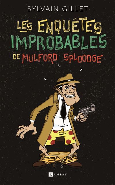 Les Enquêtes Improbables de Mulford Sploodge