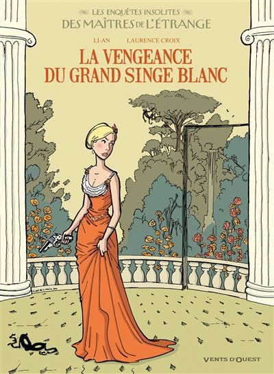 Les Enquêtes insolites des maîtres de l'étrange - Tome 02 La Vengeance du grand singe blanc