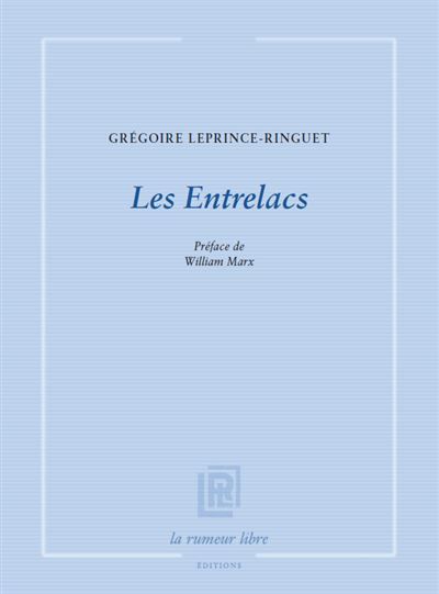 Les Entrelacs Préface de William Marx