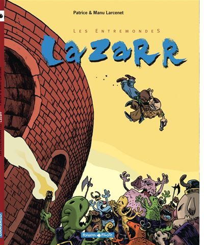 Les Entremondes - Tome 1 - Lazarr - Manu Larcenet