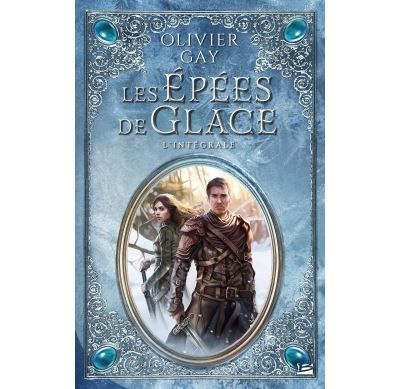 Les Épées de glace : Les Épées de glace L'intégrale