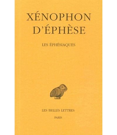 Les Éphésiaques Ou Le Roman d'Habrocomès et d'Anthia