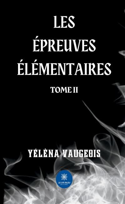 Les épreuves élémentaires Tome II