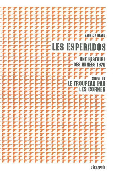 Les Esperados Une Histoire des Années 1970