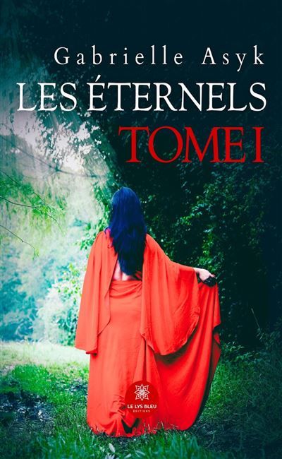 Les Éternels Tome I