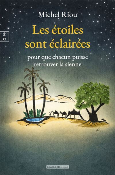 Les étoiles sont éclairées pour que chacun puisse retrouver la sienne