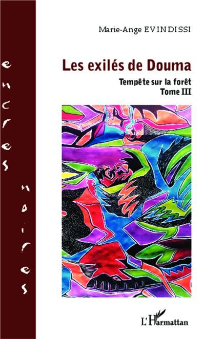 Les exilés de Douma Tempête sur la forêt - Tome III