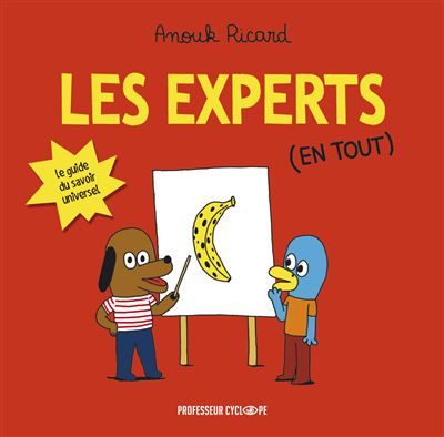 Les Experts (en tout) Le guide du savoir universel