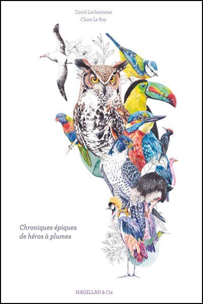 Les exploits des oiseaux Chroniques épiques de héros à plume