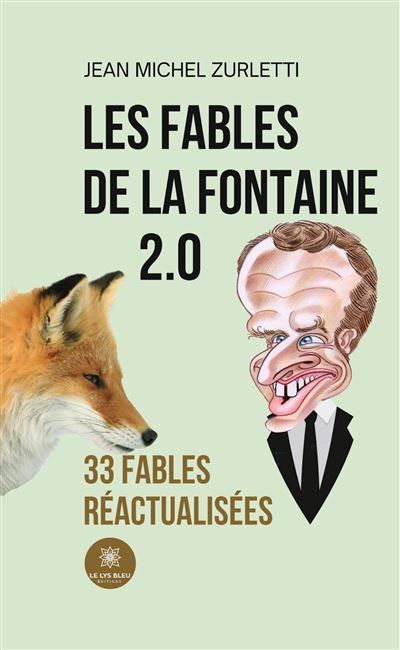 Les fables de La Fontaine 2.0 33 fables réactualisées
