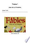 "Les Fables de La Fontaine". Livre 1 à 4. de 1668 à 1694.