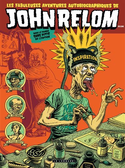 Les Fabuleuses aventures autobiographiques de John Relom dans le monde sans pitié de l'édition