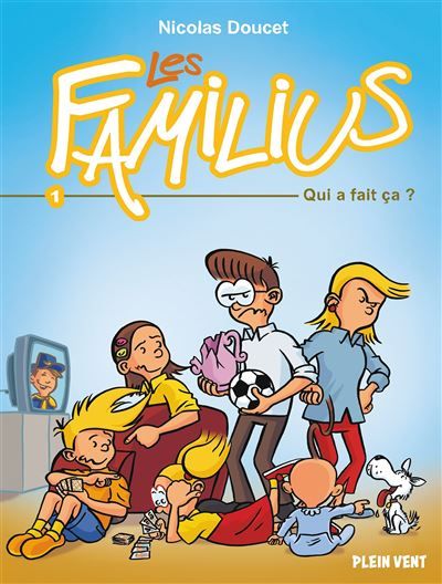 Les Familius, Qui a fait ça ? Tome 1