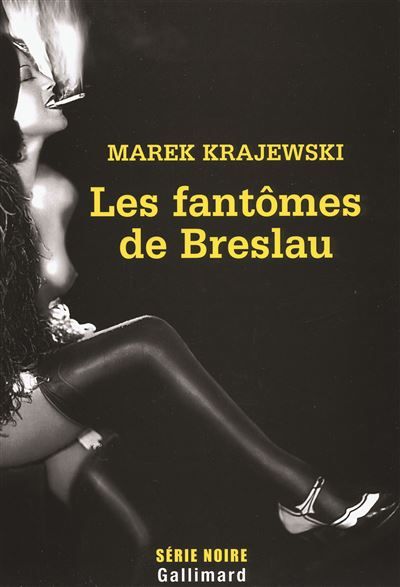 Les fantômes de Breslau Une enquête d'Eberhard Mock