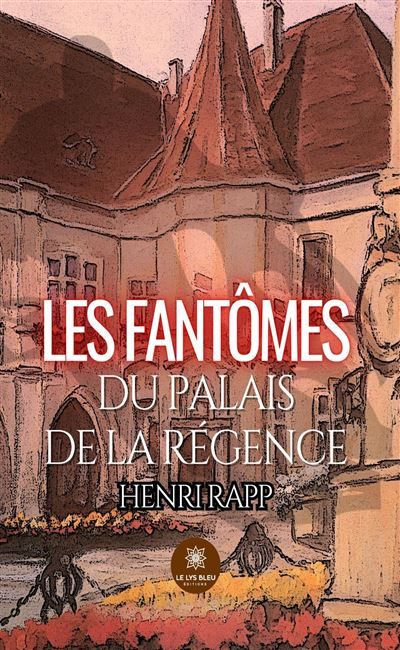 Les fantômes du palais de la Régence