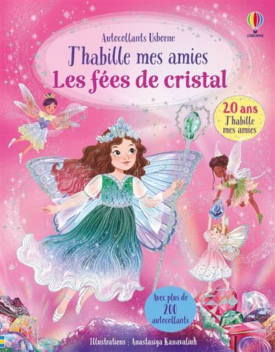 Couverture de Les fées de cristal - J'habille mes amies - dès 5 ans par Fiona Watt