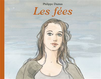 Les fées - Philippe Dumas