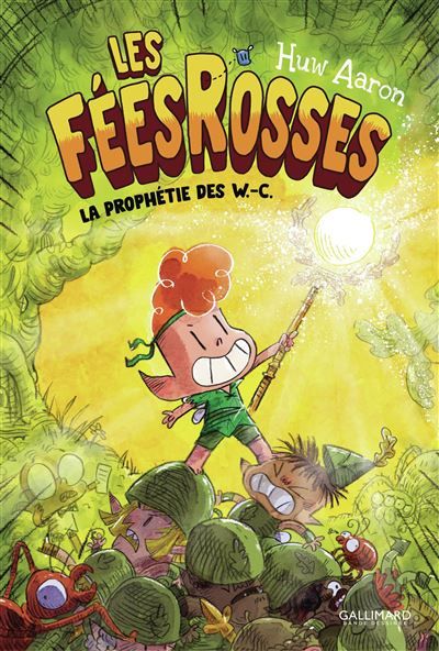 Les Fées Rosses La Prophétie des W.-C.