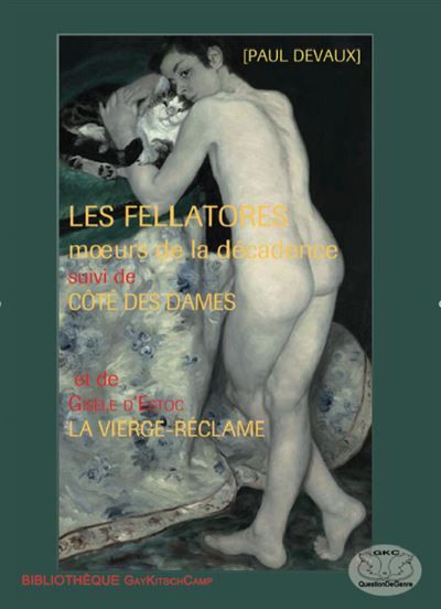 Les Fellatores suivi de Coté des dames et de La Vierge-réclame Suivi de Côté des dames et de La vierge réclame