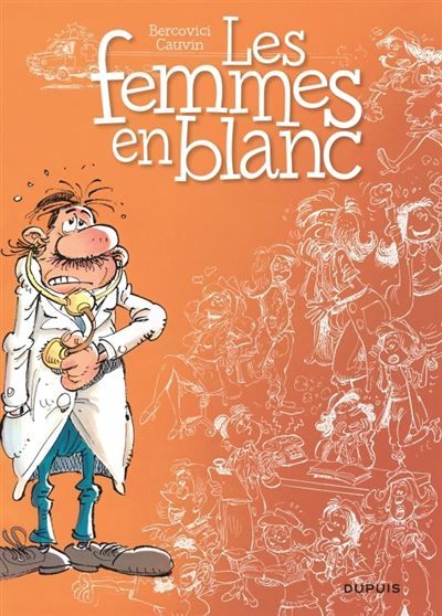 Les femmes en blanc - Tome 1 - Les Femmes en blanc