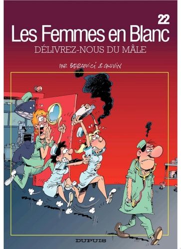 Les Femmes en Blanc - Tome 22 - Délivrez-nous du mâle