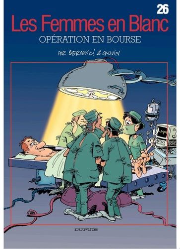 Les Femmes en Blanc - Tome 26 - Opération en bourse