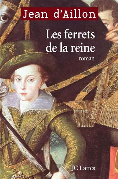 Les ferrets de la reine Chronique du collège de Clermont