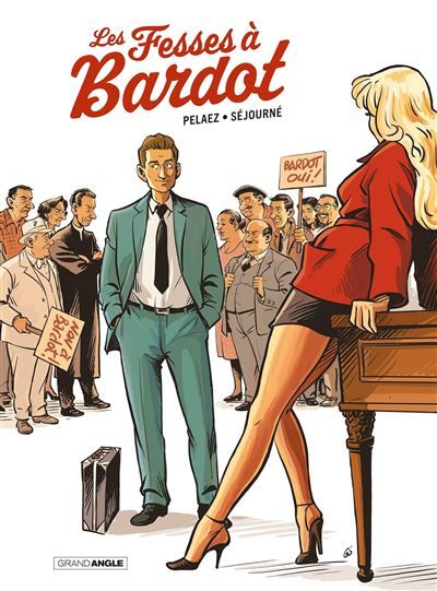 Les Fesses à Bardot - histoire complète - Gaël Séjourné