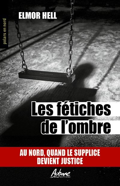 Les fetiches de l'ombre Au nord, quand le supplice  devient justice