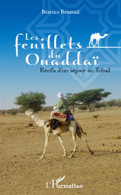 Les feuillets du Ouaddaï Récits d'un séjour au Tchad
