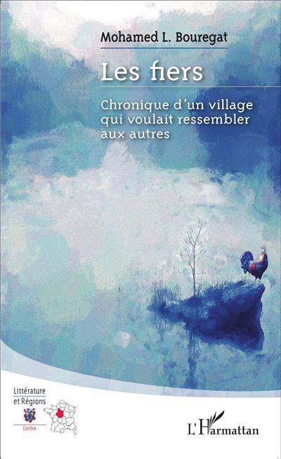 Les fiers Chronique d'un village qui voulait ressembler aux autres - Roman