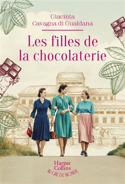 Les filles de la chocolaterie Le best-seller italien ! La saga de la célèbre chocolaterie Zaini