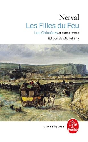 Les Filles Du Feu Chimeres Et Autres Textes