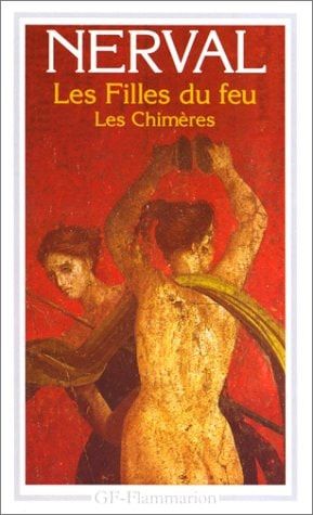 Les filles du feu Les chimères ; Sonnets manuscrits