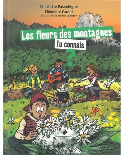 Les fleurs des montagnes, tu connais ?