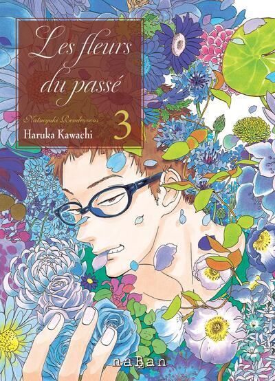 Les fleurs du passé - Tome 03 Natsuyuki rendez-vous
