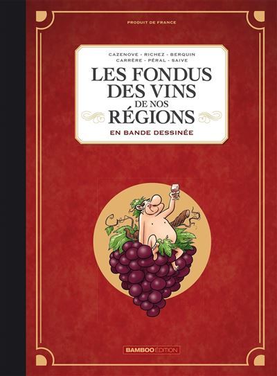 Les Fondus des vins de nos régions - intégrale - Serge Carrère