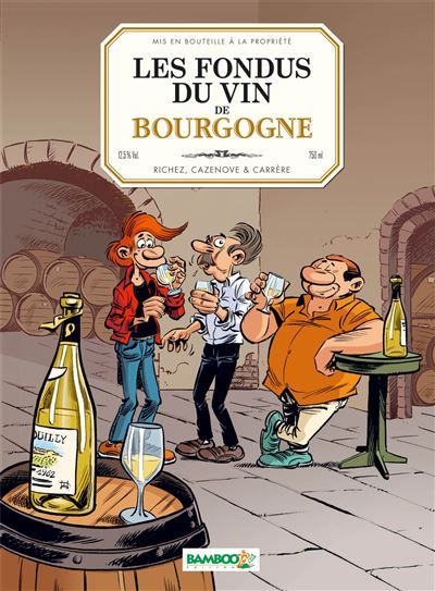 Les Fondus du vin : Bourgogne - Serge Carrère