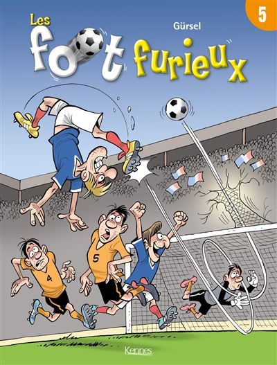 Les Foot furieux T05 Tome 5