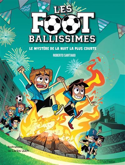 Les footballissimes - Tome 3 Le mystère de la nuit la plus courte