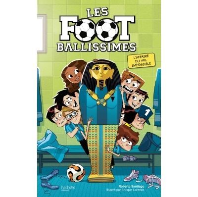 Les Footballissimes - Tome 5 - L'oeil d'Horus a disparu !