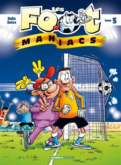 Les Footmaniacs - tome 05 - Sylvain Fréon