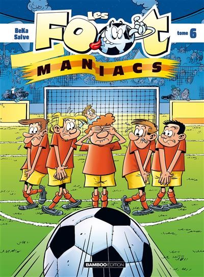 Les Footmaniacs - tome 06