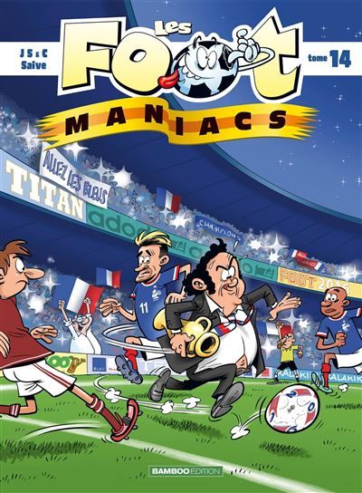 Les Footmaniacs - tome 14